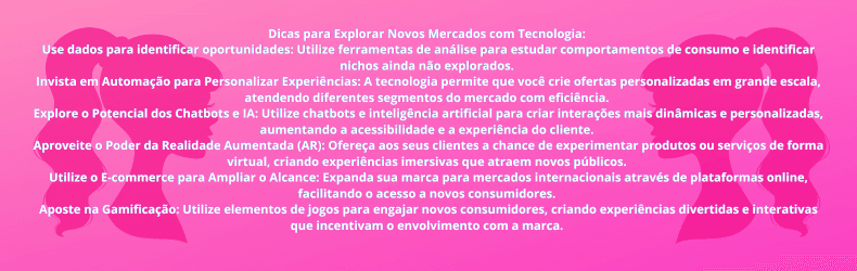 Design gráfico com fundo rosa degradê, apresentando dicas práticas para explorar novos mercados com tecnologia, destacando tendências como automação, inteligência artificial e gamificação.
