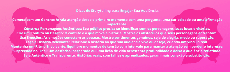 Design gráfico com fundo rosa degradê, destacando dicas práticas de storytelling para engajar o público, com silhuetas estilizadas que simbolizam criatividade e narrativa impactante.