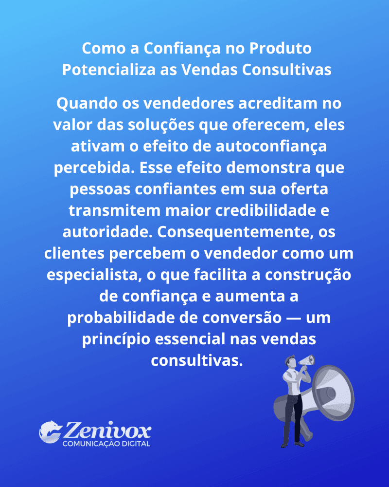 Imagem com fundo azul em gradiente apresentando um texto sobre como a confiança no produto potencializa as negociações, destacando a importância da autoconfiança dos vendedores para transmitir credibilidade e autoridade.