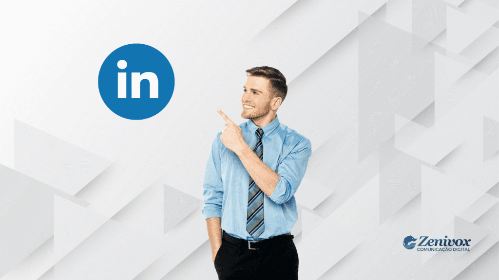 Homem sorridente de camisa social azul e gravata apontando para o logo do LinkedIn, com fundo geométrico branco e o logo da Zenivox no canto inferior direito. Tema: LinkedIn para empresas.