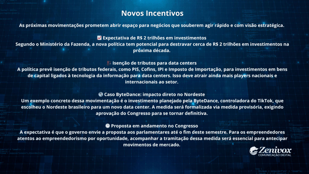 Imagem sobre incentivos fiscais como motor de novos investimentos em data centers no Brasil, destacando expectativas de R$ 2 trilhões, isenção de impostos e o caso ByteDance com impacto direto no Nordeste.