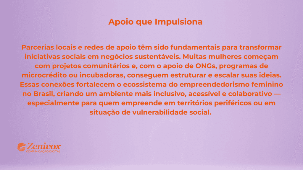 Imagem com fundo lilás claro e texto em destaque laranja abordando o papel de parcerias locais e redes de apoio na transformação de iniciativas sociais em negócios sustentáveis. O logotipo da Zenivox Comunicação Digital aparece no canto inferior esquerdo.