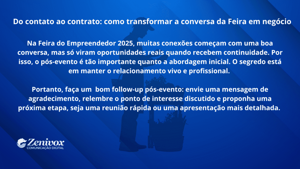 Card em fundo azul com dicas sobre como o empreendedor informal pode transformar conversas feitas na Feira do Empreendedor 2025 em negócios reais, destacando a importância do follow-up pós-evento.