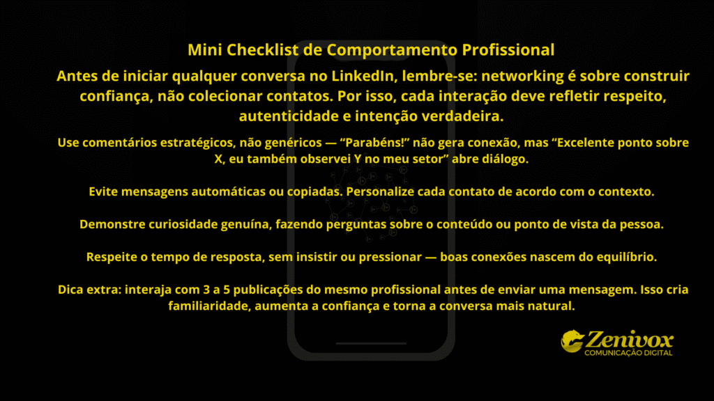 Design em fundo preto com tipografia amarela forte, destacando o título “Mini Checklist de Comportamento Profissional”. O texto apresenta orientações práticas para interagir com autenticidade e estratégia no LinkedIn, com foco em respeito, personalização e construção de confiança.