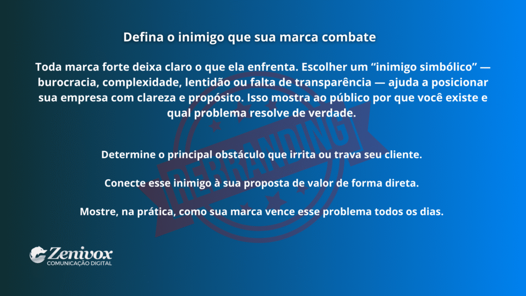 Painel explicando como definir o inimigo simbólico que orienta o Rebranding de Marca, ajudando a posicionar a empresa com propósito, clareza e diferencial competitivo.