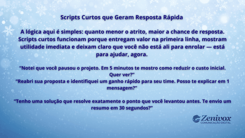 Imagem apresentando exemplos de scripts curtos que geram resposta rápida, mostrando como mensagens diretas e de valor imediato reduzem atrito e aceleram o retorno de clientes.