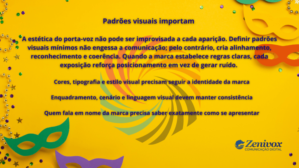 Card explicando por que padrões visuais fortalecem a atuação do porta-voz, reforçando alinhamento, reconhecimento e posicionamento da marca em cada aparição.