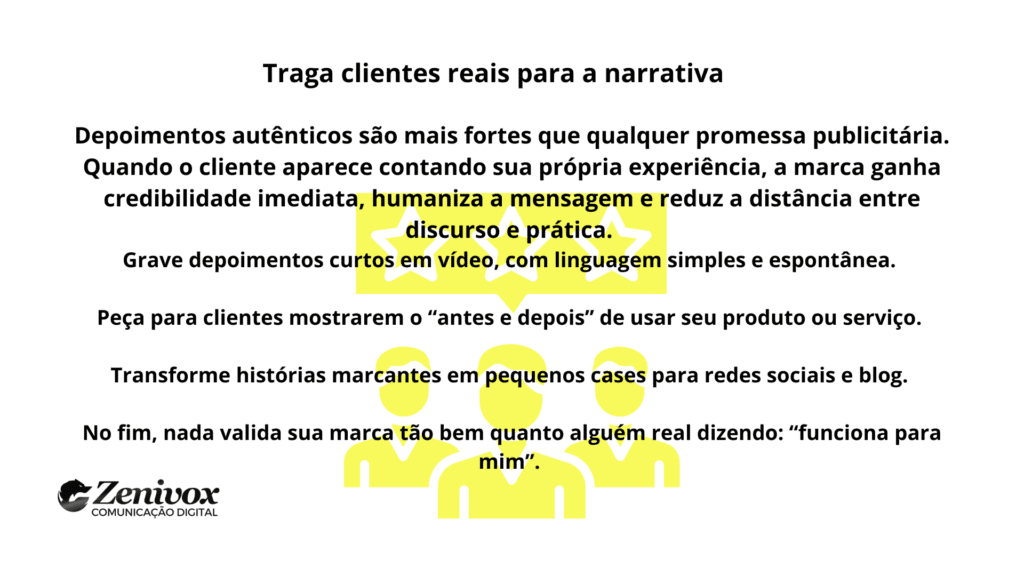 Imagem com texto explicando a importância de trazer clientes reais para a narrativa da marca, com ícones amarelos de pessoas e avaliações ao fundo. Conteúdo relacionado a humanização da comunicação.