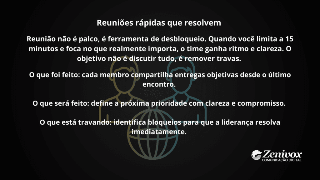 Gestão ágil na prática: imagem explicando reuniões rápidas de 15 minutos para destravar equipes, alinhar prioridades e acelerar entregas no trabalho.
